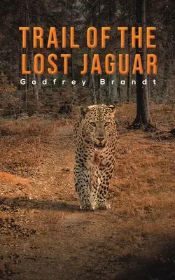 Az elveszett jaguár nyomában - Trail of the Lost Jaguar