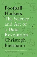 Focihackerek - Az adatforradalom tudománya és művészete - Football Hackers - The Science and Art of a Data Revolution