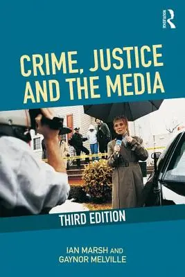 Bűnözés, igazságszolgáltatás és a média - Crime, Justice and the Media