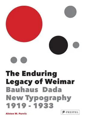 Weimar maradandó öröksége: grafikai tervezés és új tipográfia 1919-1933 - The Enduring Legacy of Weimar: Graphic Design & New Typography 1919-1933