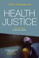 Egészségügyi igazságosság: A képességek megközelítésének érvelése - Health Justice: An Argument from the Capabilities Approach