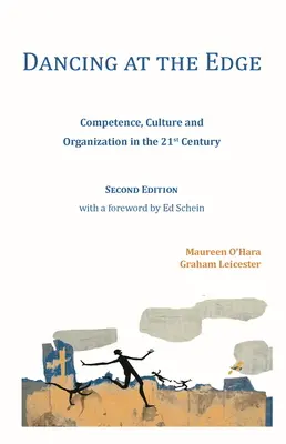 Tánc a határon: kompetencia, kultúra és szervezet a 21. században - Dancing at the Edge: Competence, Culture and Organization in the 21st Century