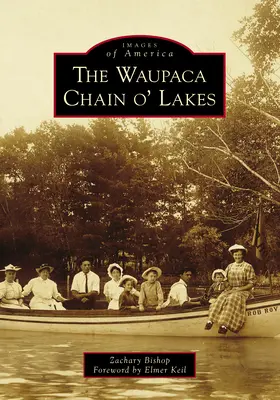 A Waupaca Chain O' Lakes - The Waupaca Chain O' Lakes