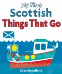 My First Scottish Things That Go