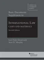 A nemzetközi jog alapdokumentumainak kiegészítése, esetek és anyagok - Basic Documents Supplement to International Law, Cases and Materials