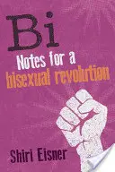 Bi: Jegyzetek egy biszexuális forradalomhoz - Bi: Notes for a Bisexual Revolution