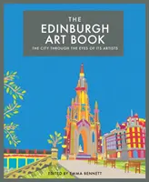 Az Edinburgh Art Book 3. kötet: A város a művészek szemszögéből - The Edinburgh Art Book, Volume 3: The City Through the Eyes of Its Artists