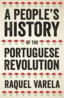 A portugál forradalom népi története - A People's History of the Portuguese Revolution