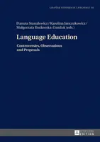 Nyelvoktatás: Ellentétek, észrevételek és javaslatok - Language Education: Controversies, Observations and Proposals