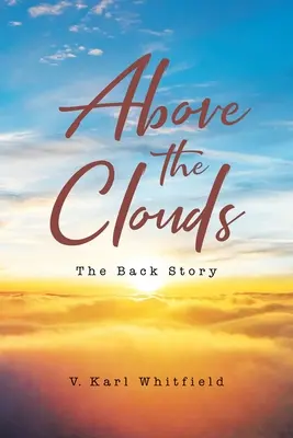 A felhők felett: The Back Story - Above the Clouds: The Back Story