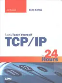 Tcp/IP 24 órán belül, Sams Teach Yourself (Sams Teach Yourself) - Tcp/IP in 24 Hours, Sams Teach Yourself