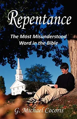 Bűnbánat: A Biblia legjobban félreértett szava - Repentance: The Most Misunderstood Word in the Bible