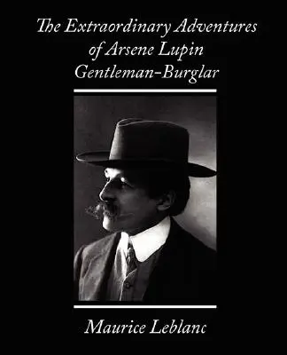 Arsene Lupin, az úriember-rabló rendkívüli kalandjai - The Extraordinary Adventures of Arsene Lupin, Gentleman-Burglar