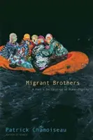 Migráns testvérek: Egy költő nyilatkozata az emberi méltóságról - Migrant Brothers: A Poet's Declaration of Human Dignity