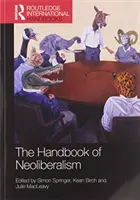 A neoliberalizmus kézikönyve - The Handbook of Neoliberalism