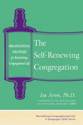 Önmegújító gyülekezet: Szervezeti stratégiák a gyülekezeti élet újjáélesztéséhez - Self Renewing Congregation: Organizational Strategies for Revitalizing Congregational Life