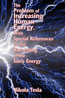 Az emberi energia növelésének problémája, különös tekintettel a Nap energiájának hasznosítására - The Problem of Increasing Human Energy, with Special References to the Harnessing of the Sun's Energy