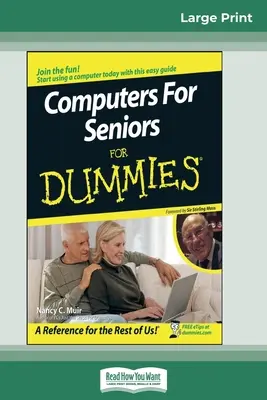 Computers for Seniors for Dummies(R) (16pt Large Print Edition) (16pt Large Print Edition) - Computers for Seniors for Dummies(R) (16pt Large Print Edition)