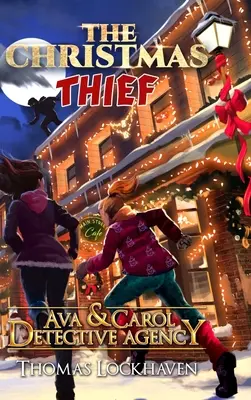 Ava & Carol nyomozóiroda: A karácsonyi tolvaj - Ava & Carol Detective Agency: The Christmas Thief