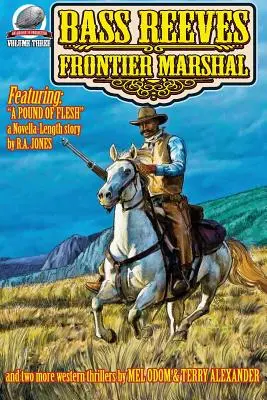 Bass Reeves Frontier Marshal 3. kötet - Bass Reeves Frontier Marshal Volume 3