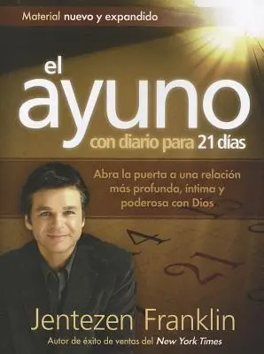 El Ayuno Con Diario Para 21 Dias (A napló 21 napra) - El Ayuno Con Diario Para 21 Dias