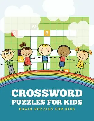 Keresztrejtvények gyerekeknek: Agyrejtvények gyerekeknek - Crossword Puzzles for Kids: Brain Puzzles for Kids