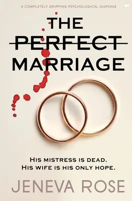 A tökéletes házasság: Egy teljesen lebilincselő pszichológiai feszültséggel teli könyv - The Perfect Marriage: A Completely Gripping Psychological Suspense