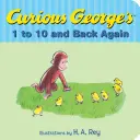 Kíváncsi George 1-től 10-ig és vissza - Curious George's 1 to 10 and Back Again