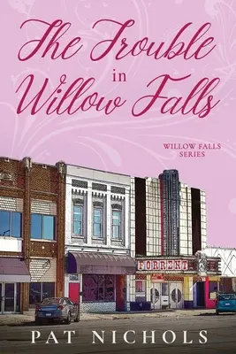 A baj Willow Fallsban - The Trouble In Willow Falls