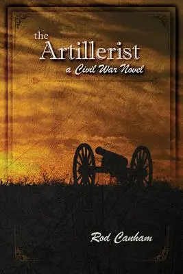 A tüzér: polgárháborús regény - The Artillerist: a Civil War novel