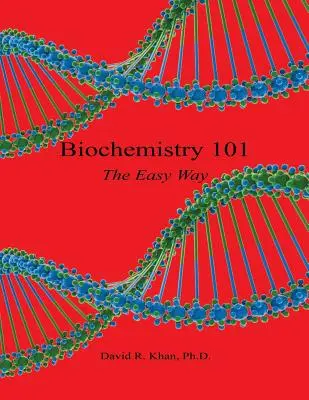 Biokémia 101 - A könnyű út - Biochemistry 101 - The Easy Way