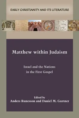 Máté a judaizmuson belül: Izrael és a nemzetek az első evangéliumban - Matthew within Judaism: Israel and the Nations in the First Gospel