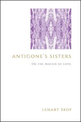 Antigoné testvérei - Antigone's Sisters