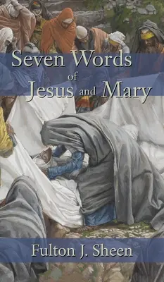 Jézus és Mária hét szava - Seven Words of Jesus and Mary