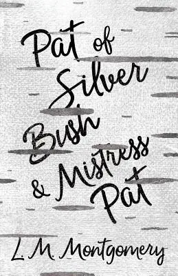 Pat of Silver Bush és Mistress Pat - Pat of Silver Bush and Mistress Pat