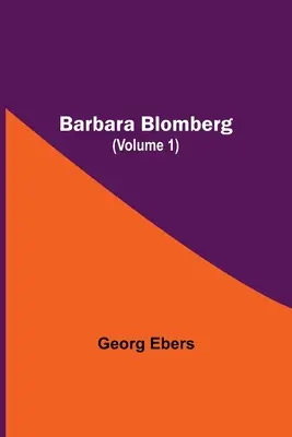 Barbara Blomberg (1. kötet) - Barbara Blomberg (Volume 1)