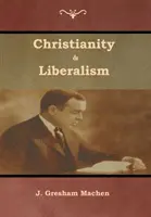 Kereszténység és liberalizmus - Christianity & Liberalism