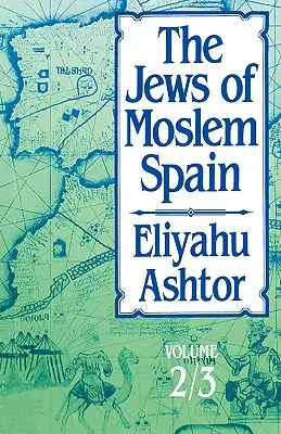 A mohamedán Spanyolország zsidói: 2/3. kötet - The Jews of Moslem Spain: Volume 2/3