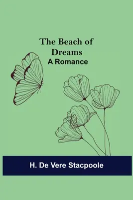 Az álmok tengerpartja: A Romance - The Beach of Dreams: A Romance