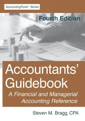 Průvodce účetního: Čtvrté vydání: Příručka finančního a manažerského účetnictví - Accountants' Guidebook: Fourth Edition: A Financial and Managerial Accounting Reference