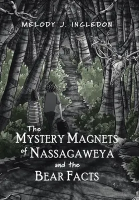 A Nassagaweya rejtélyes mágnesei és a Medve-tények - The Mystery Magnets of Nassagaweya and the Bear Facts