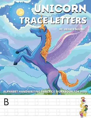 Unicorn Trace Letters-Alphabet Hand Writing Practice Work Book For Kids: 4-7 éves korig - Unicorn Trace Letters-Alphabet Hand Writing Practice Work Book For Kids: Age 4-7