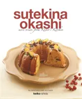 Sutekina Okashi: Újabb finomságok Keiko konyhájából - Sutekina Okashi: More Treats from Keiko's Kitchen