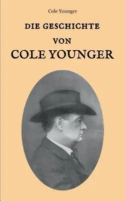 Die Geschichte von Cole Younger, von ihm selbst erzhlt