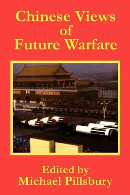 A jövő hadviselésének kínai nézetei - Chinese Views of Future Warfare