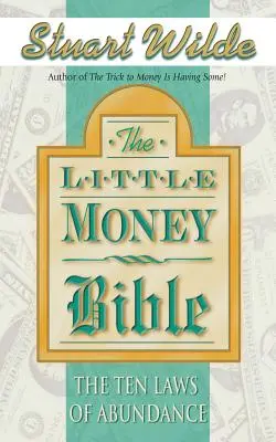 Kis pénzbiblia: A bőség tíz törvénye - Little Money Bible: The Ten Laws of Abundance