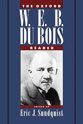 Az oxfordi W. E. B. Du Bois olvasókönyv - The Oxford W. E. B. Du Bois Reader