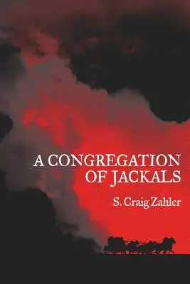 A sakálok gyülekezete: A szerző által preferált szöveg - A Congregation of Jackals: Author's Preferred Text