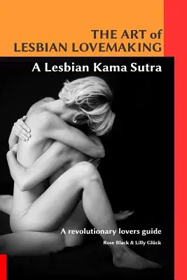 A leszbikus szeretkezés művészete egy leszbikus Káma Szútra - The Art of Lesbian Lovemaking a Lesbian Kama Sutra
