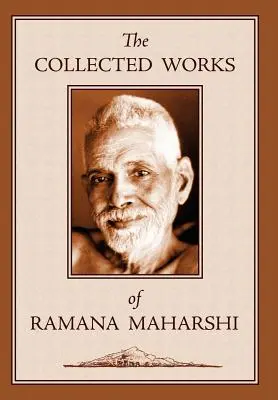 Ramana Maharshi összegyűjtött művei - The Collected Works of Ramana Maharshi